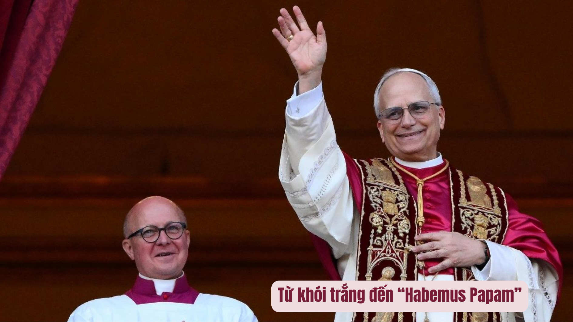 Từ khói trắng đến “Habemus Papam”